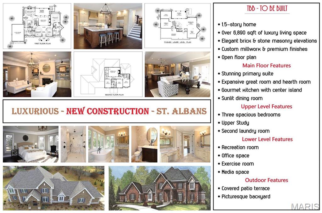 ***RARE OPPORTUNITY IN ST. ALBANS - TBB - LUXURIOUS NEW CONSTRUCTION***Experience unmatched elegance with this 1.5-story home featuring over 6,890 sqft of thoughtfully designed Luxury Living Space. This masterpiece showcases brick & stone masonry elevations, custom millwork, and an open floor plan with premium finishes throughout. The Main Floor features a stunning Primary Suite, an expansive Great/R, Hearth/R, Gourmet Kitchen with a Center Island & Walk-in Pantry & Sunlit Dining/R. The Upper Level offers 3 spacious Bedrooms, a Large Study & Second Laundry. The finished Lower Level includes Recreation/R, Office, Exercise/R & Media Space. Outdoors, enjoy a covered patio terrace overlooking a picturesque backyard. Perfectly located near two 18-hole golf courses. BUYERS CAN CUSTOMIZE FINISHES PRIOR TO CONSTRUCTION, SCHEDULED TO BEGIN IN THE SPRING *** PLEASE SEE FLOOR PLANS AND FEATURES LIST IN THE ATTACHED SUPPLEMENTS ***CONTACT AGENT WITH ANY QUESTIONS. Additional Rooms: Sun Room