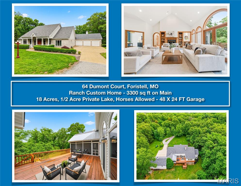 CUSTOM BUILT RANCH, @3,200 sq ft, HUGE 3+ Car Garage 48 ft x 24 ft, 11 ft Ceilings to Add Lift, 8 ft Doors, Great Fishing PRIVATE 1/2 Acre LAKE, FABULOUS 18 ACRES LOT.  Extra Sq Footage to Expand to 5 Bedrooms. 64 Dumont, Foristell, MO. Large Primary Bedroom with space for nursery. 2nd Bedroom on Main is Big Enough for Multi-Family, Add'l 3rd Sleeping Room/Office also on the Main Floor. Massive Main Floor Laundry. WALK OUT LOWER LEVEL with 9 Ft Pour offers maximum square feet Future Living Space that is Ready for your Finishing Touches for Multi-generational Living with Private Entrance and 4th and 5th Bedrooms with Above Ground Windows. Add'l Detached Garage for Workshop. High-End Construction includes 6 Inch Walls, New Roof, 3 Hot Water Heaters, Screened in Porch, Expansive  Deck,  Concrete Entry Ramp for Easy Access, Self Sustainable Living with Geothermal heating and cooling, private septic and well, and additional option for wood-burning back-up heat.  Extremely Low Cost Electric due to Geothermal Heat and Cooling.   Enjoy Natural Waterfall when it Rains at the Dry-Creek. Just seven minutes to Highway 70! Close to hospitals, shopping, parks, and schools! St Charles County Top Rated North Point High School, North Point Middle School and Wabash Elementary.  Private Property Tours of the Property and Lake Are Available for Qualified Buyers and Agents!