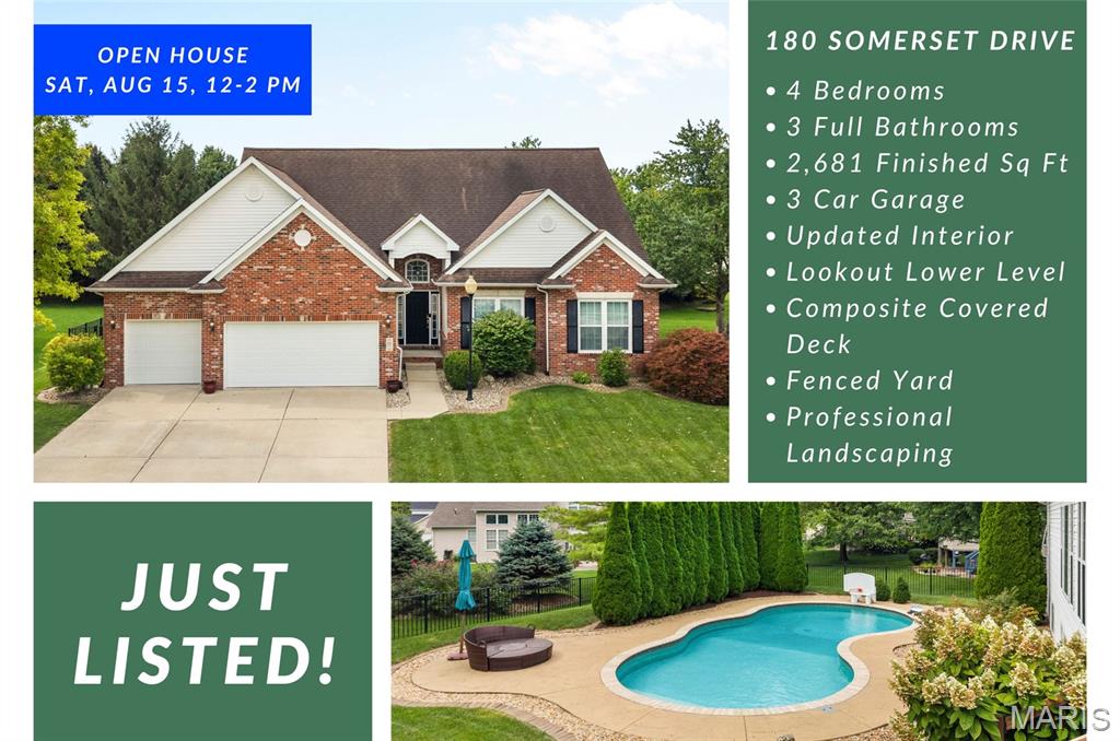 Welcome to 180 Somerset Drive, where comfortable everyday living meets a backyard made for enjoying every season! This spacious 4-bedroom, 3-bath ranch in Glen Carbon’s desirable Somerset subdivision offers plenty of room to gather, entertain and unwind. The vaulted great room with gas fireplace creates an inviting heart of the home, opening to a kitchen featuring quartz countertops, maple cabinetry, newer stainless appliances, pantry, breakfast bar and a sunny breakfast room. A separate dining room with crown and wall molding is perfect for holidays and special occasions.

At the end of the day, retreat to the spacious primary suite with tray ceiling and private bath featuring double vanities, jetted tub and separate shower. Two additional generous sized bedrooms, a full bath and laundry complete the main level.

Downstairs, the lookout lower level offers even more room to spread out with a large recreation room ready for movie nights, game days or entertaining, plus a 4th bedroom and full bath—ideal for guests or extended family. A generous unfinished area provides plenty of storage with room for a home gym, workshop or future finished space.

The backyard is where this home really shines. Spend afternoons by the beautiful inground pool, then relax in the shade of the covered composite deck. The professionally landscaped, fenced yard provides a private setting for entertaining, grilling or simply enjoying a quiet evening at home.

A 3-car garage and numerous recent improvements—including new carpet on the main and lower levels, fresh interior paint, updated bathroom sinks and mirrors, new bedroom windows, quartz kitchen countertops, tankless water heater, and a new pool pump motor and lighting—make this home ready to enjoy from day one.